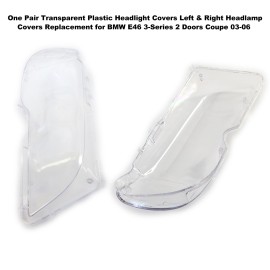 One Pair Transparent Plastic Headlight Covers Left & Right Headlamp Covers Replacement for BMW E46 3-Series 2 Doors Coupe 03-06