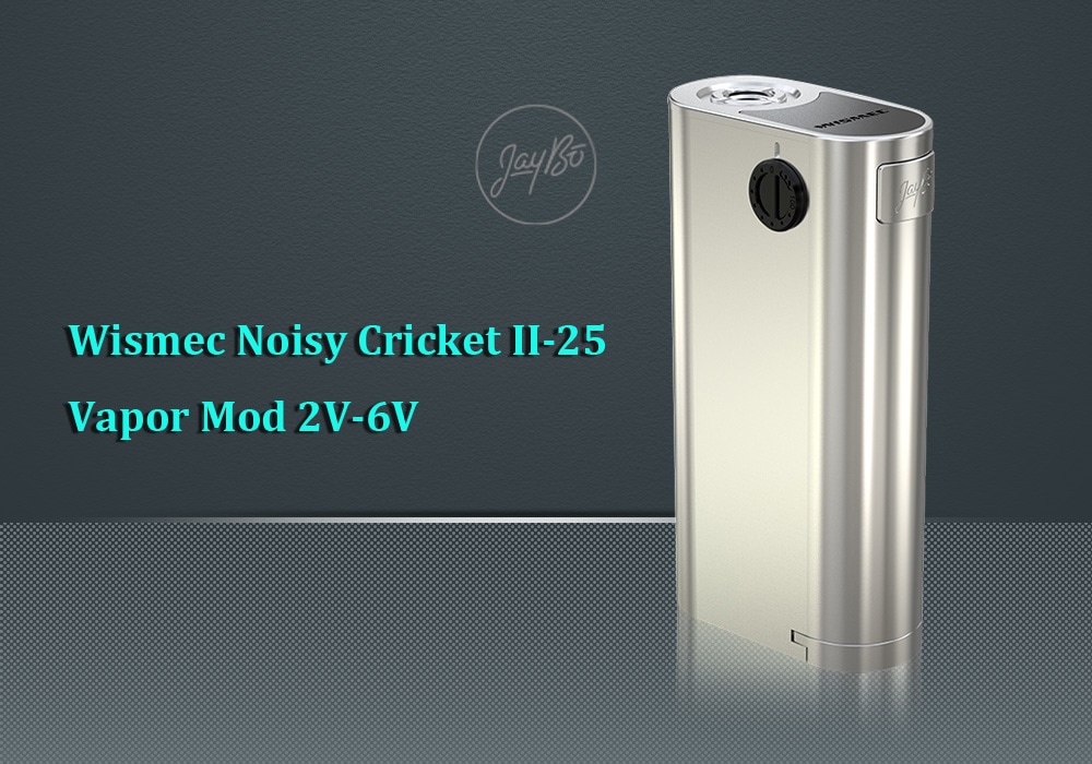 Original Wismec Cricket II - 25 Vapor Mod with 2V - 6V / Multiple Circuit Protection Systems for E Cigarette- Silver